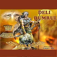 Read more about the article Duha Koca Oğlu Deli Dumrul Hikayesi